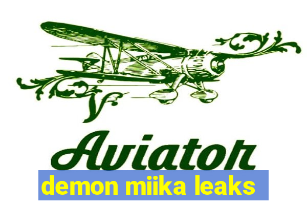 demon miika leaks